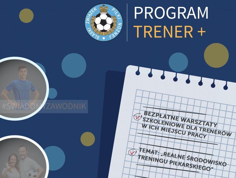 "Trener +" Nowy program Śląskiego Związku Piłki Nożnej